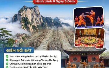 TOUR KHAI PHONG - LAC DƯƠNG - HOA SƠN - TÂY AN (6 NGÀY 5 ĐÊM)