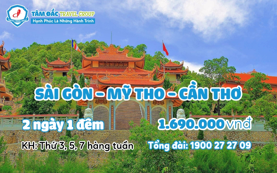 Tour du lịch Sài Gòn - Mỹ Tho - Cần Thơ 2 ngày 1 đêm chất lượng giá rẻ