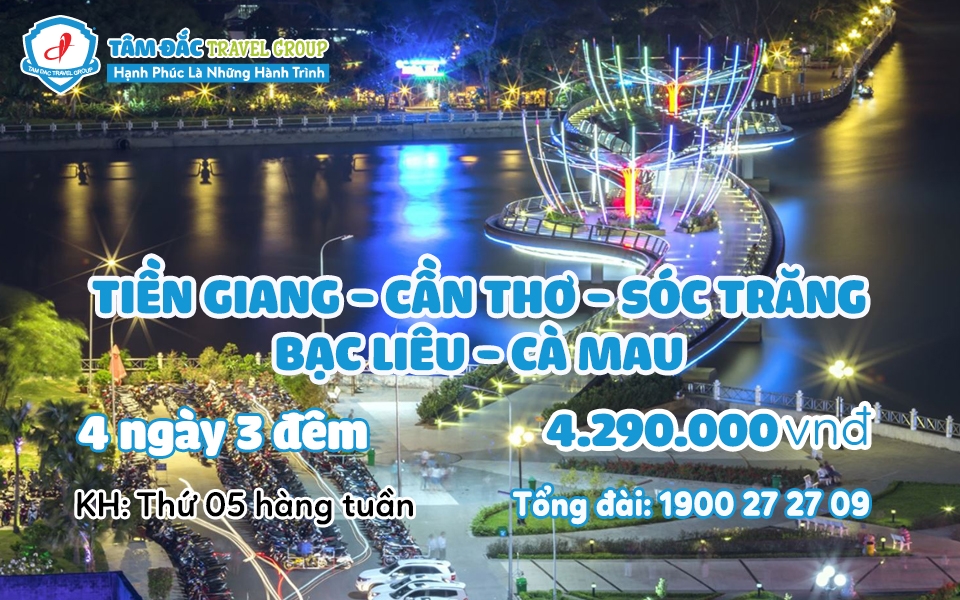 Tour du lịch Tiền Giang - Cần Thơ - Bạc Liêu - Cà Mau 4 ngày 3 đêm