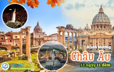 TOUR HÀNH HƯƠNG CHÂU ÂU 12 NGÀY 11 ĐÊM