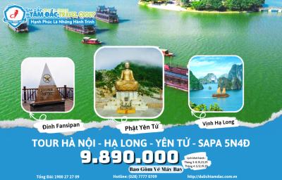 TOUR DU LỊCH HÀ NỘI - HẠ LONG - YÊN TỬ - SAPA - HÀ NỘI 5 NGÀY 4 ĐÊM